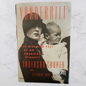 Vanderbilt:The Rise and Fall of an American Dynasty by Anderson  Cooper